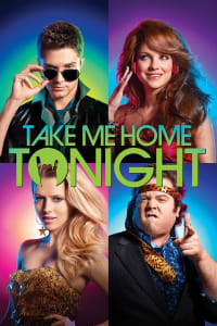 Poster for the movie "Take Me Home Tonight"